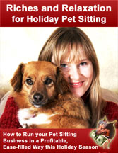 Riches and Relaxation (R & R) for Holiday Pet Sitters