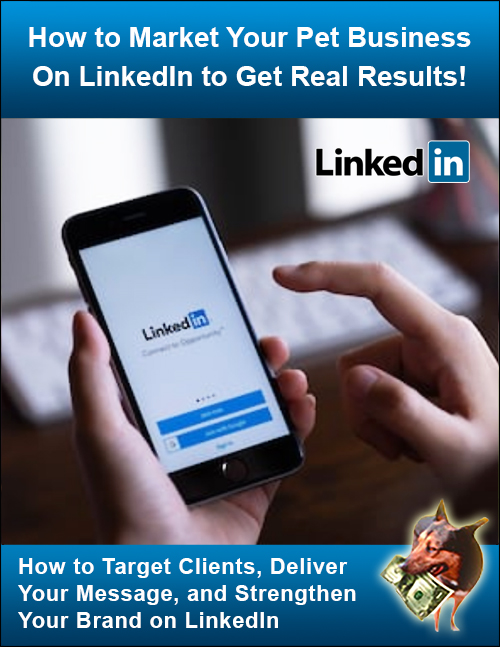 How to Market Your Pet Business on LinkedIn to Get Real Results Webinar Recording
